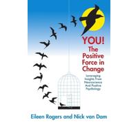 Nick Van Dam Eileen Rogers YOU The Positive Force in Change (Tascabile)