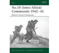 Nick van der Bijl No.10 (Inter-Allied) Commando 1942-45 (Tascabile) Elite