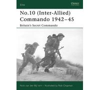 Nick van der Bijl No.10 (Inter-Allied) Commando 1942-45 (Tascabile) Elite