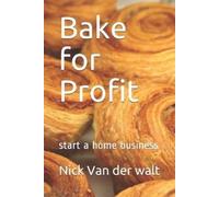 Nick Van Der Walt Bake for Profit (Tascabile) 1