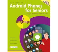 Nick Vandome Android Phones for Seniors in easy steps (Tascabile) In Easy Steps