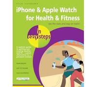 Nick Vandome iPhone & Apple Watch for Health & Fitness in easy steps (Tascabile)