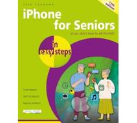 Nick Vandome iPhone for Seniors in Easy Steps (Tascabile)