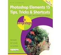Nick Vandome Photoshop Elements 15 Tips Tricks & Shortcuts in Easy S (Tascabile)