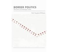 Nick Vaughan-Williams Border Politics (Tascabile)