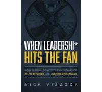 Nick Vizzoca When Leadership Hits the Fan (Tascabile)