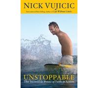 Nick Vujicic Unstoppable (Tascabile)