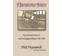 Nick Vuyosevich A Barnstormer Aviator (Tascabile)