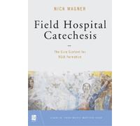Nick Wagner Field Hospital Catechesis (Tascabile) TeamRCIA