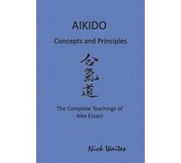 Nick Waites Aikido Concepts and Principles (Tascabile)