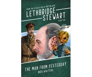 Nick Walters Lethbridge-Stewart: The Man From Yesterday (Tascabile)