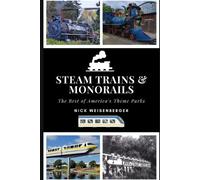 Nick Weisenberger Steam Trains and Monorails (Tascabile) Amazing Roller Coasters