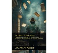 Nick West Adventures: Mythical Scrolls of the Sahara