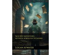 Nick West Adventures: Mythical Scrolls of the Sahara: 4