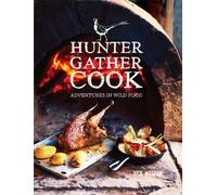 Nick Weston Hunter Gather Cook (Copertina rigida)