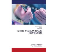 NICKEL TITANIUM ROTARY INSTRUMENTS