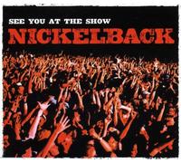 Nickelback - See You at the Show