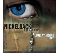 Nickelback - Silver Side Up + Live At Home