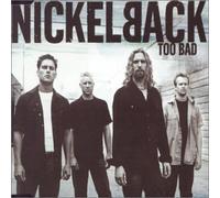 Nickelback - Too Bad/How You Remind Me/Learn The Hard Way