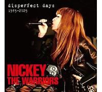 Nickey & the Warriors - Disperfect Days (Self-Cover Best)