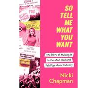 Nicki Chapman So Tell Me What You Want (Copertina rigida)