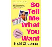 Nicki Chapman So Tell Me What You Want (Tascabile)