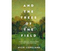 Nicki Copeland And the Trees of the Field (Tascabile)