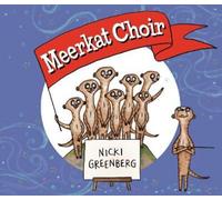 Nicki Greenberg Meerkat Choir (Copertina rigida)