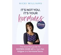 Nicki Williams It's Not You, It's Your Hormones (Tascabile)