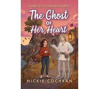 Nickie Cochran The Ghost of Her Heart (Tascabile) Spirits in Waiting
