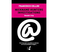 Nickname hunter investigations. Dossier @rip. Chi si nasconde in rete dietro un nickname non ha più possibilità di sfuggire...