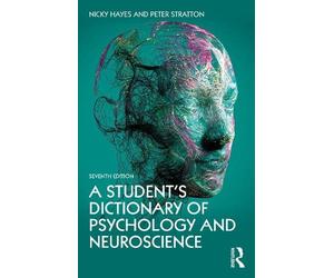 Nicky Hayes Peter St A Student's Dictionary of Psychology and Neuros (Tascabile)