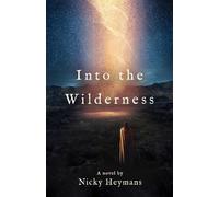 Nicky Heymans Into the Wilderness (Tascabile) The Wilderness
