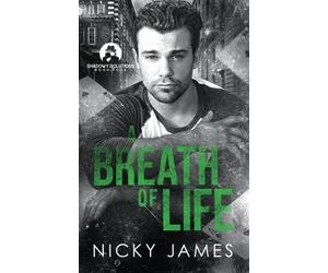 Nicky James A Breath of Life (Tascabile) Shadowy Solutions