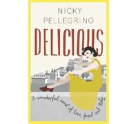 Nicky Pellegrino Delicious (Tascabile)