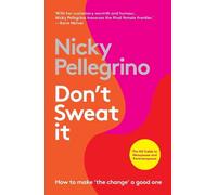 Nicky Pellegrino Don't Sweat It (Tascabile)