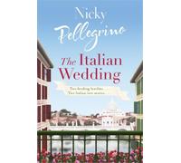 Nicky Pellegrino The Italian Wedding (Tascabile)