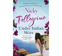 Nicky Pellegrino Under Italian Skies (Tascabile)