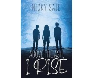 Nicky Saje Above the Ash, I Rise (Copertina rigida)