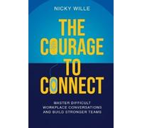 Nicky Wille The Courage to Connect (Tascabile)