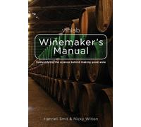 Nicky Wilton Hanneli Smit Vinlab Winemaker´s Manual (Tascabile)
