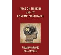 Nicla Vassallo Pierann Frege on Thinking and Its Epistemic Si (Copertina rigida)