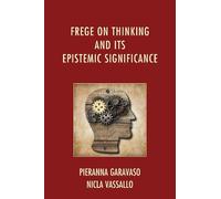 Nicla Vassallo Pierann Frege on Thinking and Its Epistemic Si (Copertina rigida)