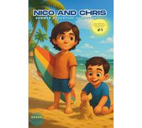 Nico and Chris: A Summer Adventure Across Brazil. Three Stories, Two Brothers…One Unforgettable Journey