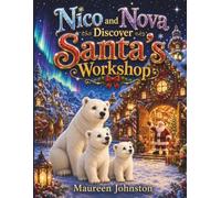 Nico and Nova Discover Santa’s Workshop