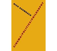 Nico Baumbach Cinema/Politics/Philosophy (Copertina rigida)