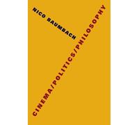 Nico Baumbach Cinema/Politics/Philosophy (Copertina rigida)