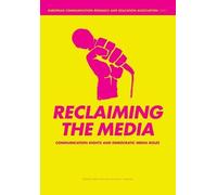Nico Carpentier Bart Cammaerts Reclaiming the Media (Tascabile)