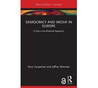 Nico Carpentier Jeffrey Wimmer Democracy and Media in Europe (Copertina rigida)
