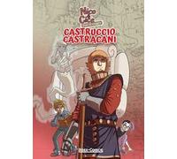 Nico & Cice. Diari di viaggio: Castruccio Castracani